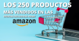 Estos son los 250 productos más vendidos en las Ofertas Exclusivas Prime de Amazon.